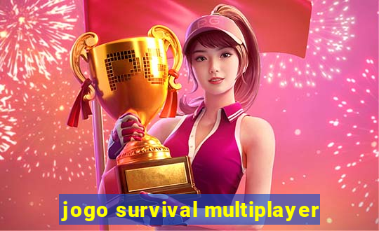 jogo survival multiplayer